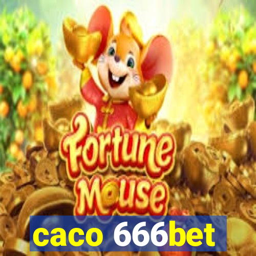 caco 666bet